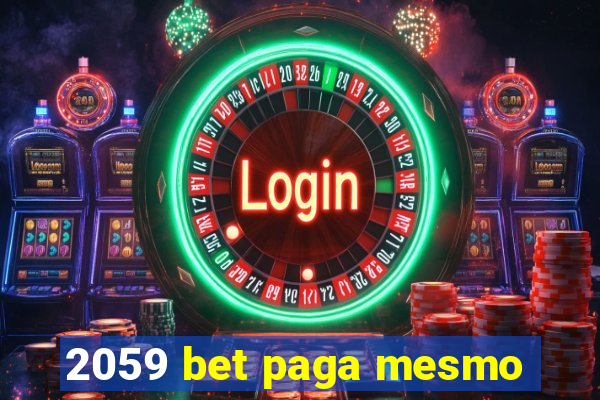 2059 bet paga mesmo